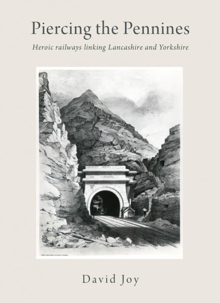 Piercing the Pennines Heroic railways linking Lancashire and Yorkshire