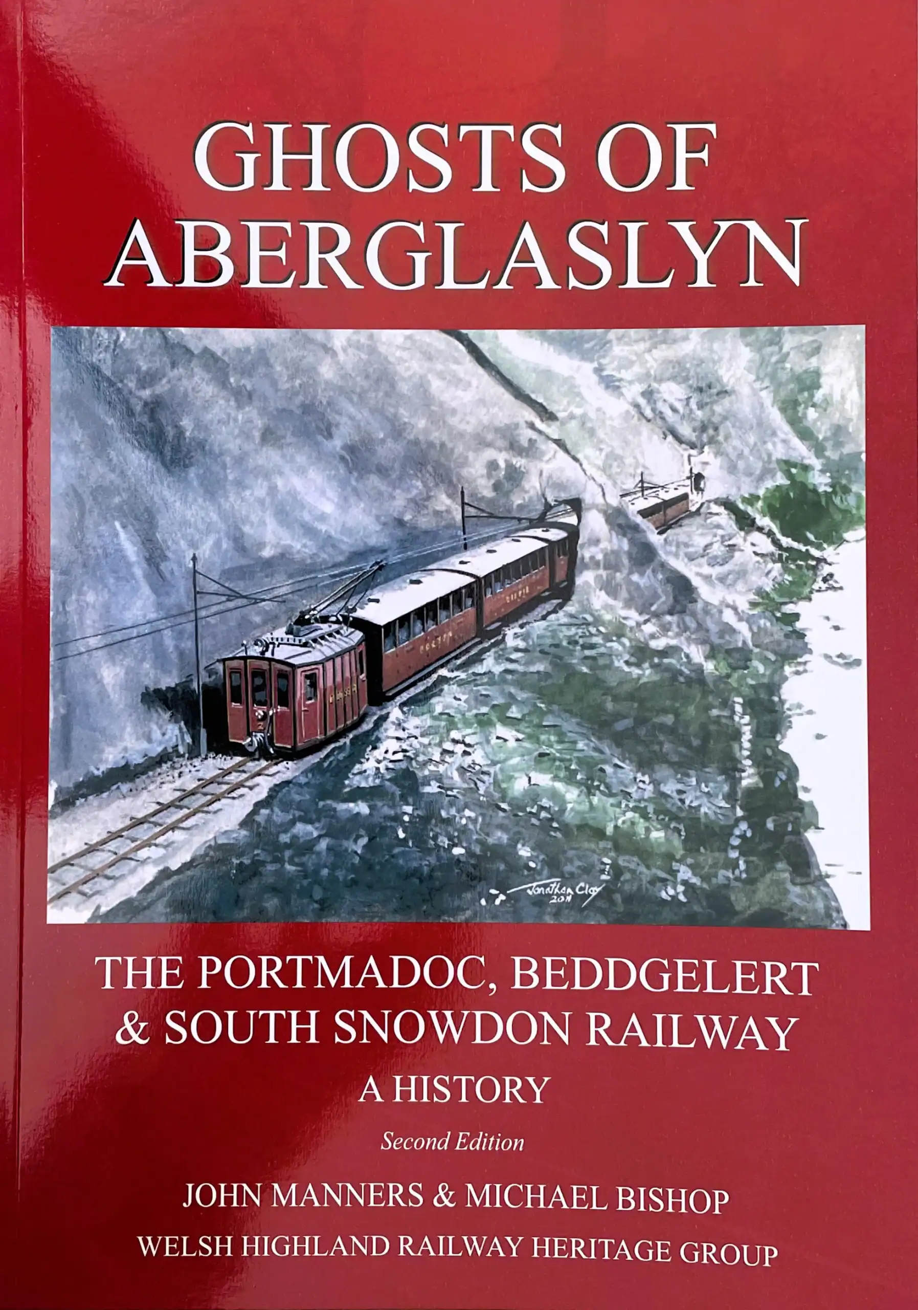 Ghosts of Aberglaslyn – The Portmadoc, Beddgelert and South Snowdon Railway REVISED EDITION 