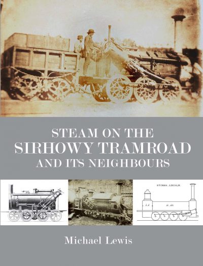 Steam on the Sirhowy Tramroad and its Neighbours