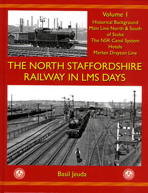 The North Staffordshire Railway in LMS Days Volume 1