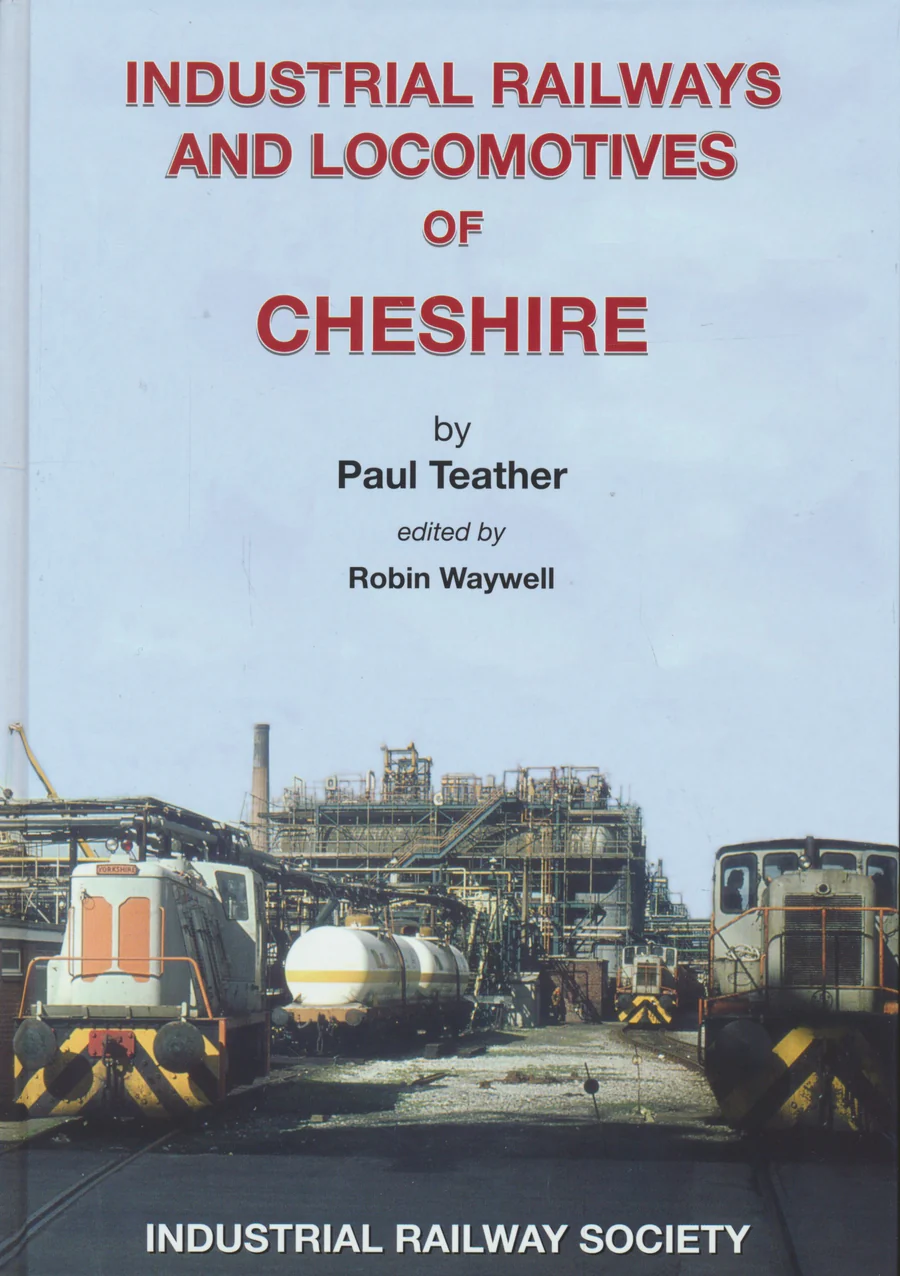 Industrial Railways and Locomotives of Cheshire