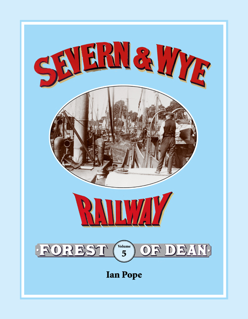 Severn & Wye Railway Vol. 5