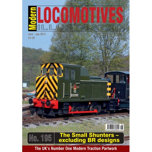 Modern Locomotives Illustrated No 195  The Small Shunters - excluding BR Designs