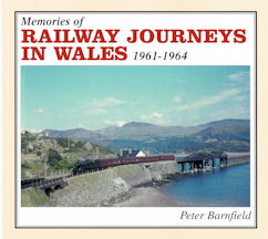 Memories of Railway Journeys in Wales 1961 - 1964