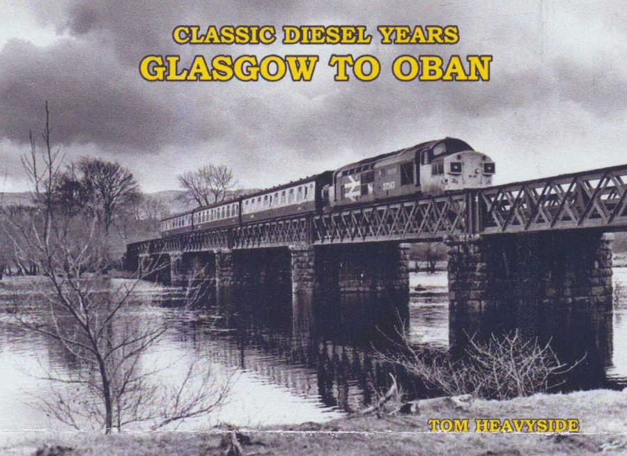 Classic Diesel Years – Glasgow to Oban