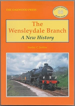 The Wensleydale Branch: a New History