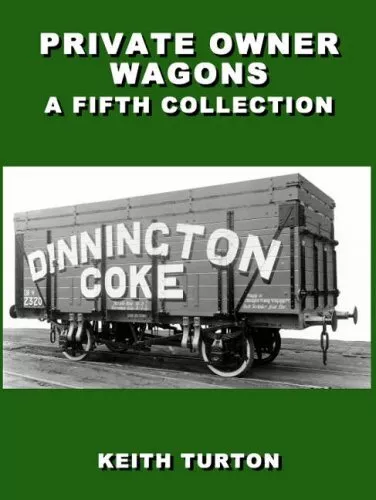 Private Owner Wagons : A Fifth Collection (SMOKE DAMAGED)