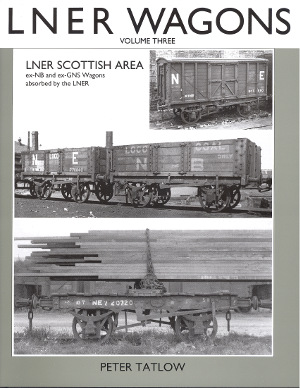 LNER Wagons Volume Three - LNER Scottish Area 