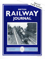 British Railway Journal-Special London & Birmingham Railway Edition