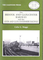 The Bristol and Gloucester Railway and the Avon and Gloucestershire Railway