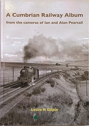 A Cumbrian Railway Album: From the Cameras of Ian & Alan Pearsall