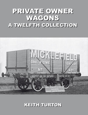 Private Owner Wagons : A Twelfth Collection