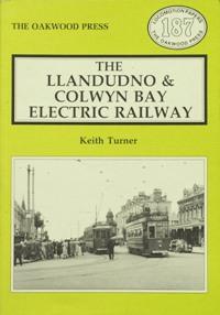 The Llandudno and Colwyn Bay Electric Railway - 1st Edn