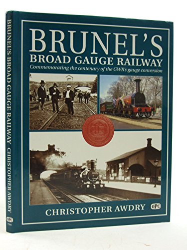 Brunel's Broad Gauge Railway