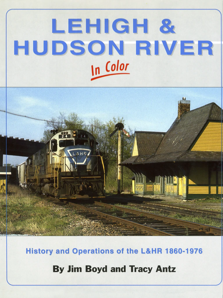 Lehigh & Hudson River in Color : History and Operations of the L&HR 1860-1976