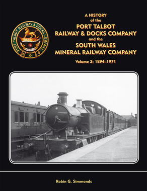 The Port Talbot Railway & Docks Company Volume 2 1894-1971