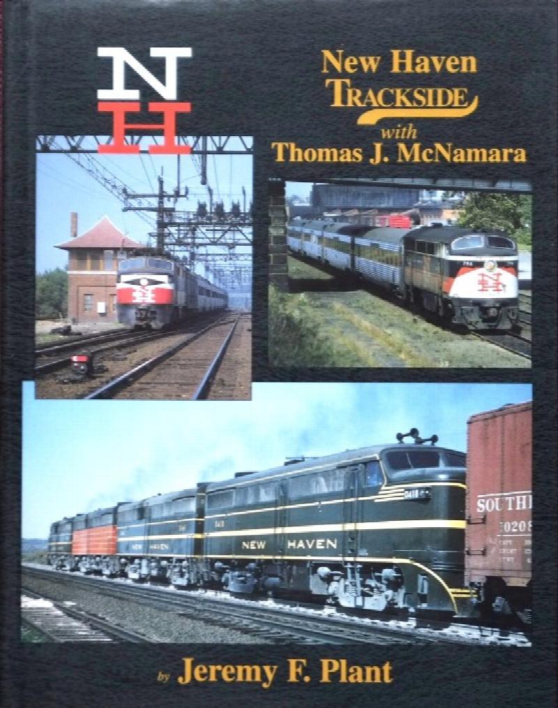 New Haven Trackside with Thomas J. McNamara