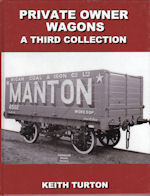Private Owner Wagons A Third Collection