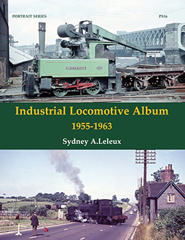 Industrial Locomotive Album - 1955-1963 DUE IN STOCK SOON