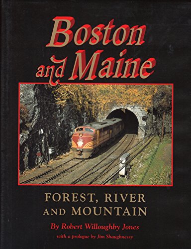 Boston and Maine: Forest, River, and Mountain