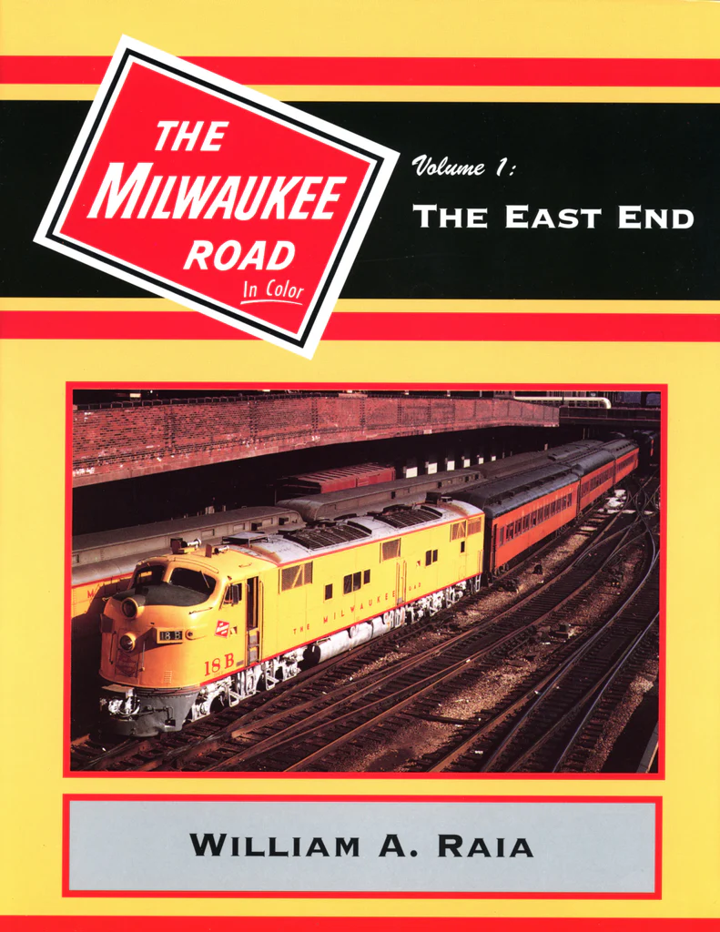 The Milwaukee Road In Color Volume 1: The East End