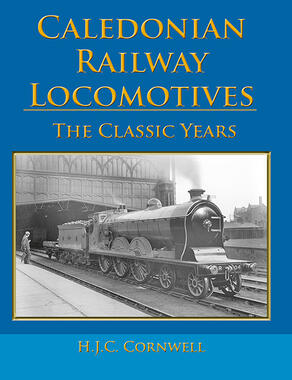 Caledonian Railway Locomotives: The Classic Years