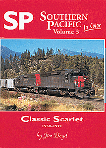 Southern Pacific In Color Volume 3: Classic Scarlet : 1951 - 1971