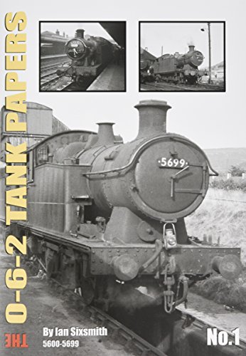 The 0-6-2 Tank Papers No. 1 5600-5699