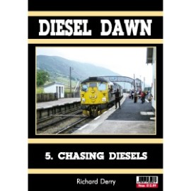 Diesel Dawn 5 Chasing Diesels in the Last Century