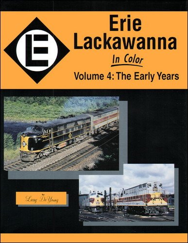 Erie Lackawanna In Color Volume 4: The Early Years