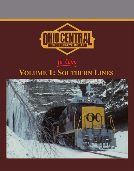 Ohio Central In Color Volume 1: Southern Lines
