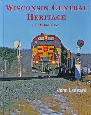 Wisconsin Central Heritage: Volume One