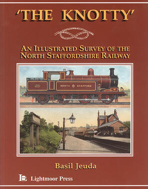 'The Knotty': An Illustrated Survey of the North Staffordshire Railway