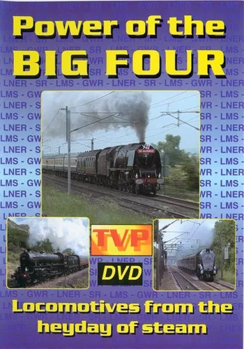 Power of the Big Four: Locomotives from the heyday of steam