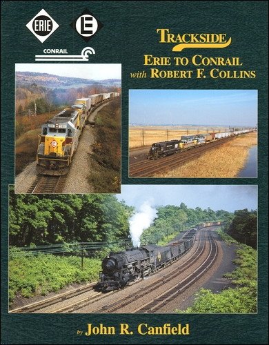 Trackside Erie to Conrail with Robert F. Collins