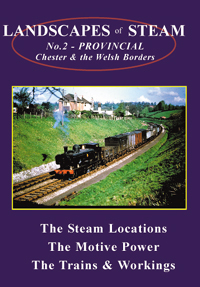 Landscapes of Steam No 2 – Provincial - Chester & the Welsh Borders