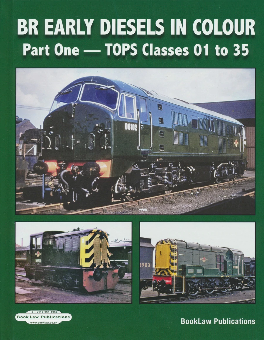 BR Early Diesels In Colour: Part 1 - TOPS Classes 01 - 35
