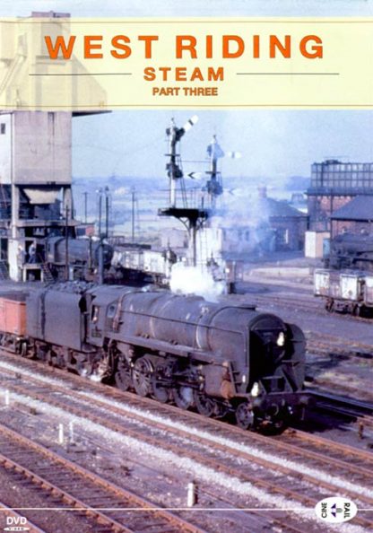 West Riding Steam Part Three