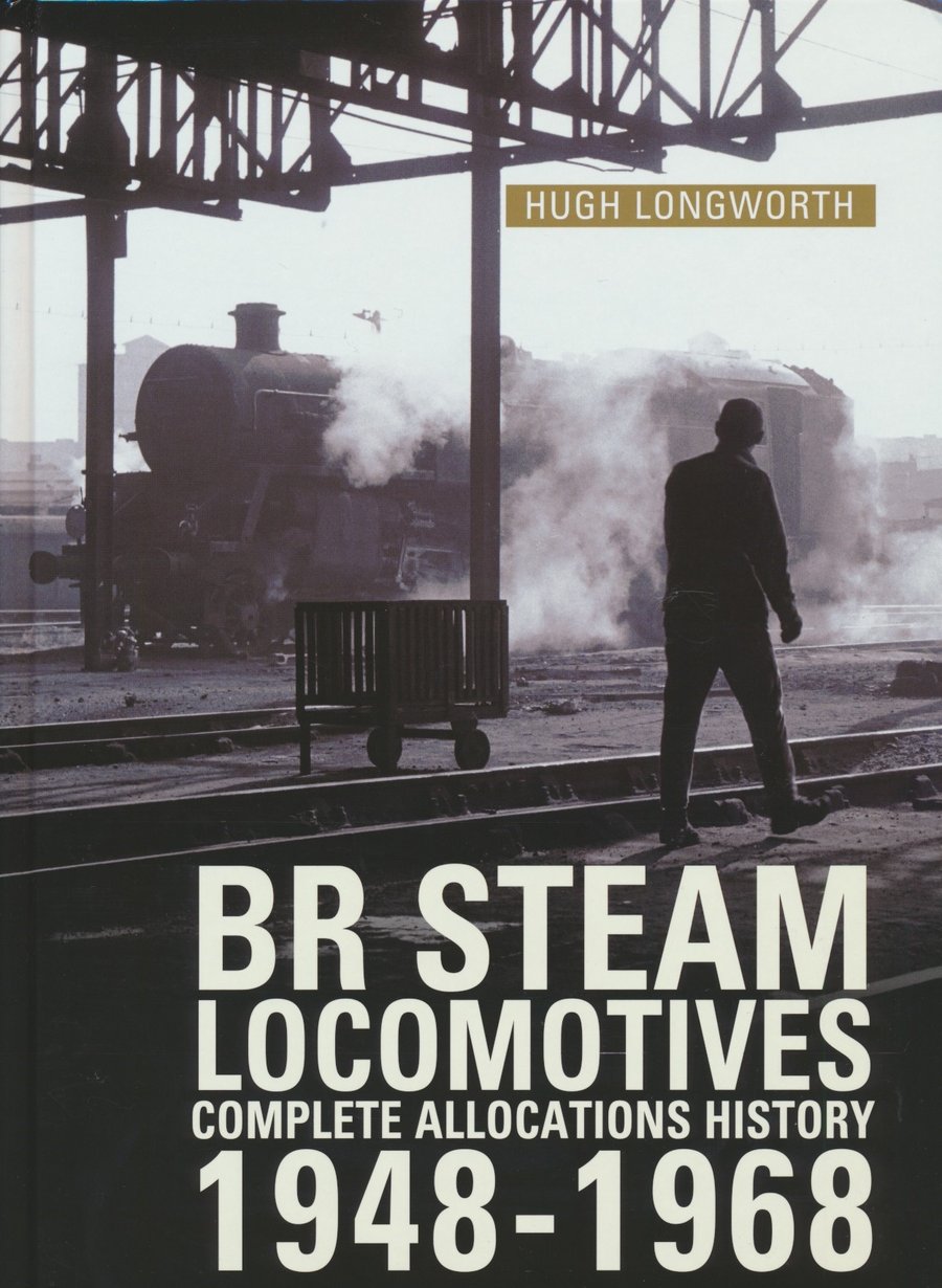 BR Steam Complete Allocations History 19481968 Hugh