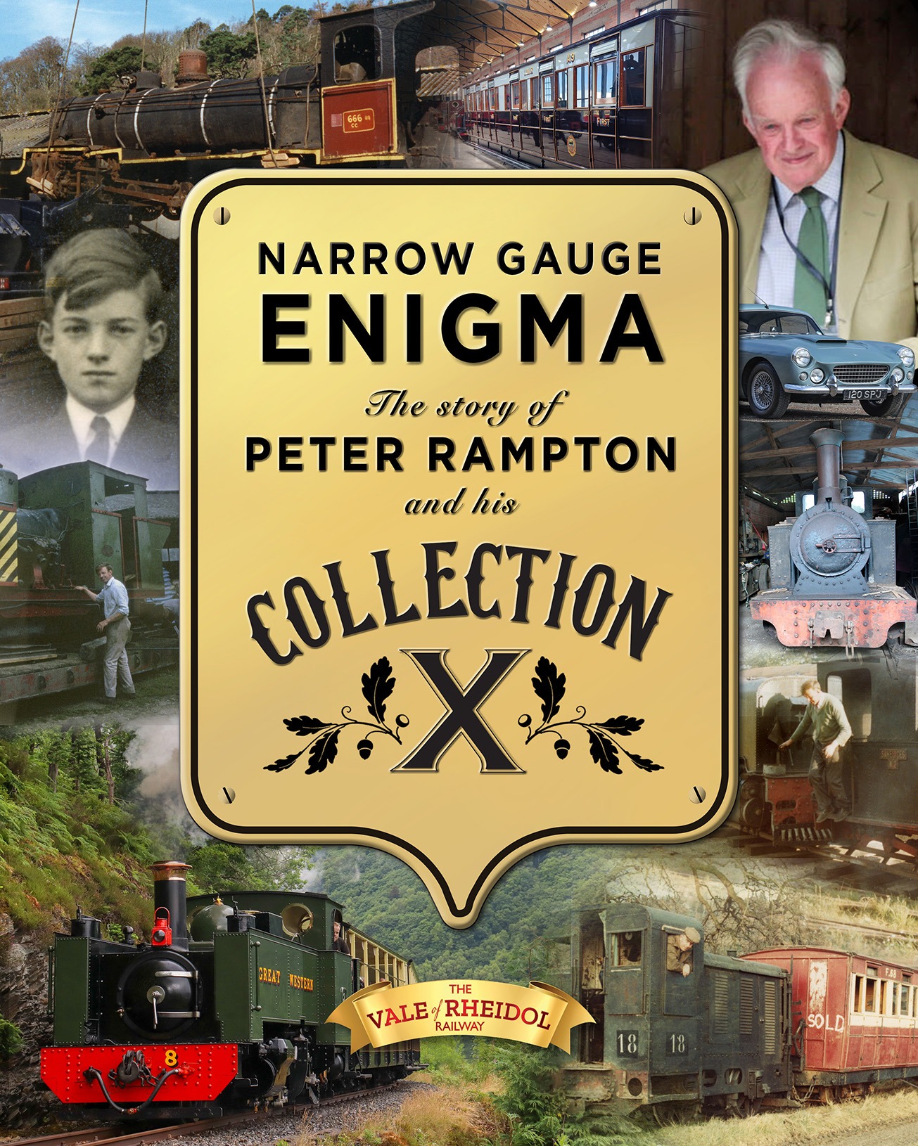Narrow Gauge Enigma – The Story of Peter Rampton and his Collection X