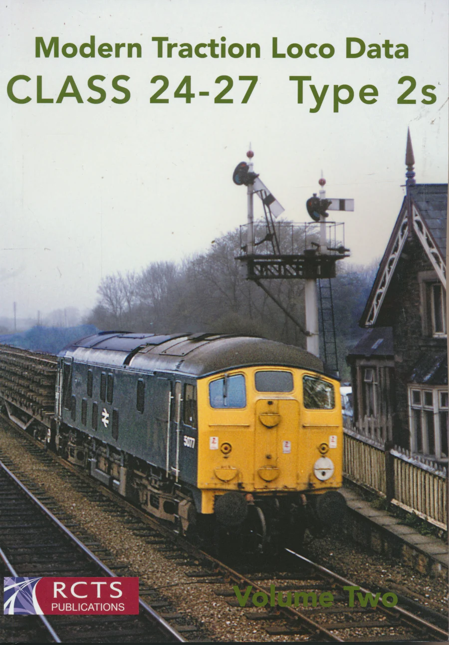 Modern Traction Loco Data: Volume 2 - Classes 24-27 Type 2s