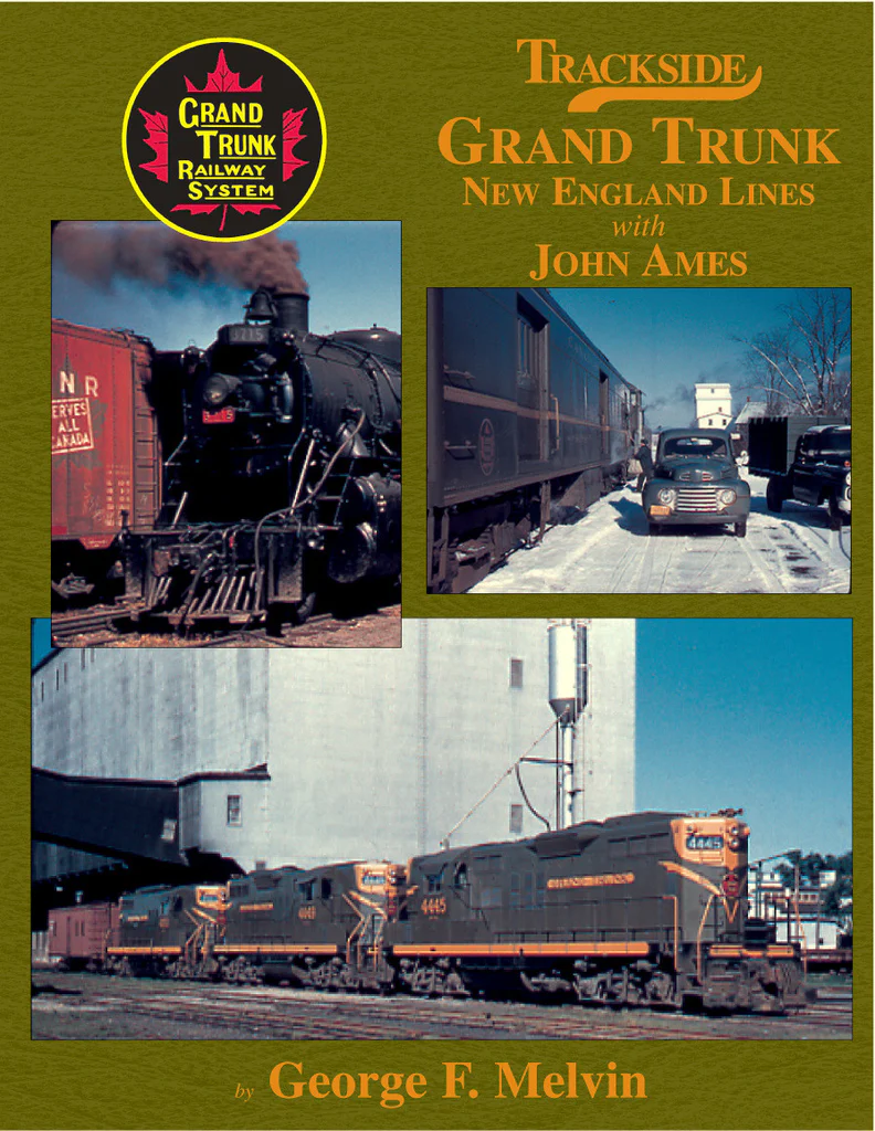 Trackside Grand Trunk (New England Lines) with John Ames
