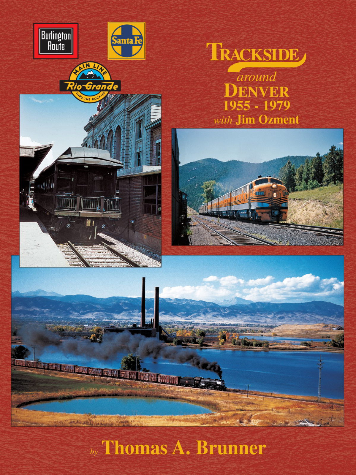 Trackside ﻿around Denver 1955-1979 with Jim Ozment