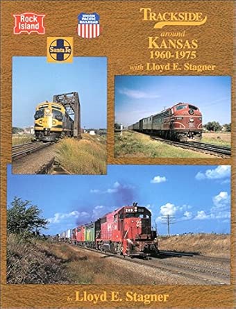 Trackside around Kansas 1960-1975 with Lloyd E. Stagner