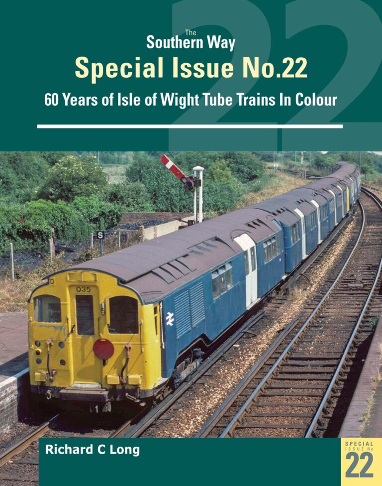 The Southern Way Special No. 22 60 Years of Isle of Wight Tube Trains in Colour - DUE END OF NOVEMBER