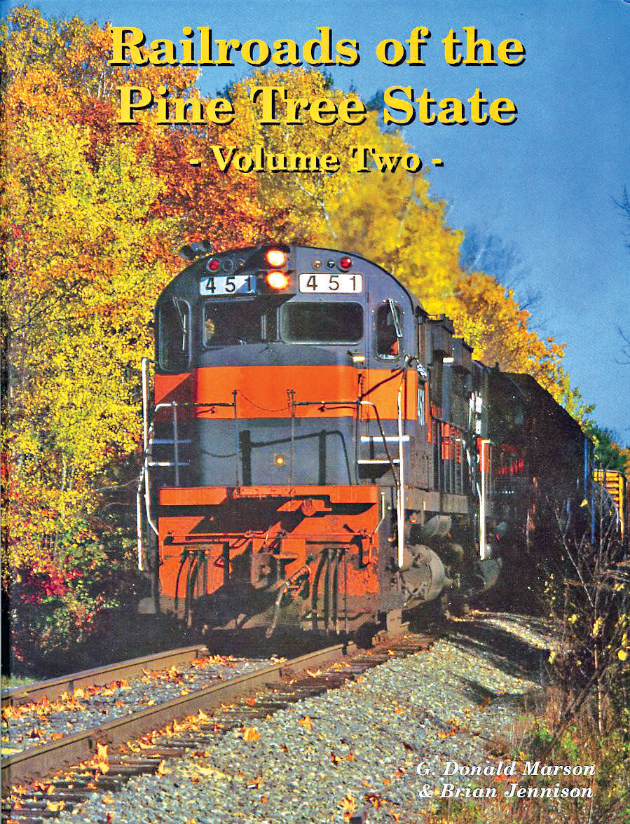 Railroads of the Pine Tree State: Volume Two