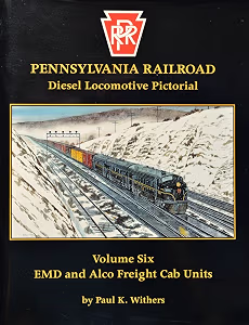 Pennsylvania Railroad Diesel Locomotive Pictorial Volume Six : EMD and Alco Freight Cab Units