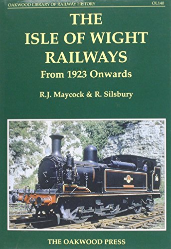 The Isle of Wight Railways from 1923 Onwards 
