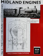Midland Engines No 2 The Class Three Belpaire Goods Engines