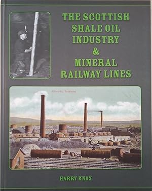 The Scottish Shale Oil Industry & Mineral Railway Lines